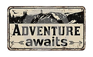 Adventure awaits vintage rusty metal sign photo