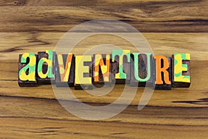 Adventure freedom lifestyle learning discovery