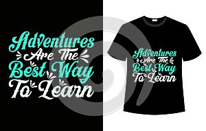 Adventures typography t-shirt design