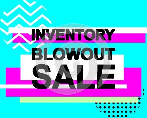 Advertising Banner or Poster with INVENTORY BLOWOUT SALE Text