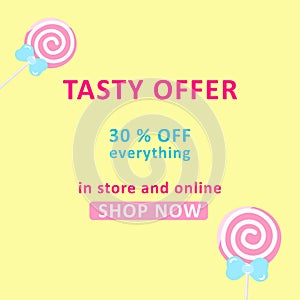 Advertising banner TASTY OFFER with lollipops. Suitable for posting on social networks.