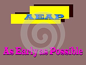 As Early as possible sentence displayed with logical logo art pattern photo
