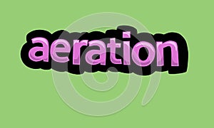 AERATION writing vector design on a green background