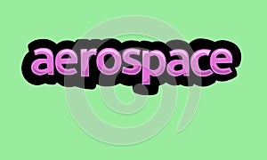 AEROSPACE ENGINEER writing vector design on a green background