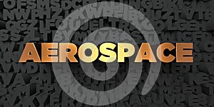 Aerospace - Gold text on black background - 3D rendered royalty free stock picture