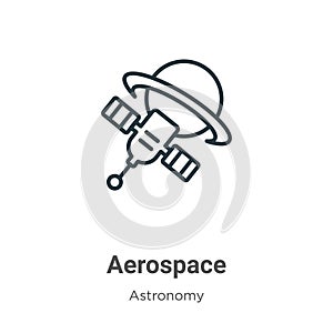 Aerospace outline vector icon. Thin line black aerospace icon, flat vector simple element illustration from editable astronomy