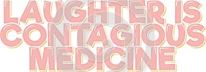 Contagious Medicine Lettering Vector Design