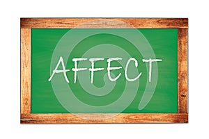 AFFECT text written on green school board