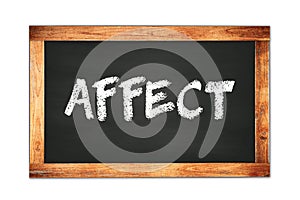 AFFECT text written on wooden frame school blackboard