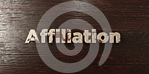 Affiliation - grungy wooden headline on Maple - 3D rendered royalty free stock image photo