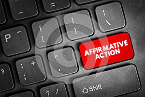 Affirmative Action - set of policies and practices within a government or organization seeking to include particular groups, text