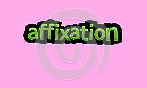 AFFIXATION writing vector design on a pink background