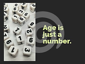 Age is just a number inspirational quote