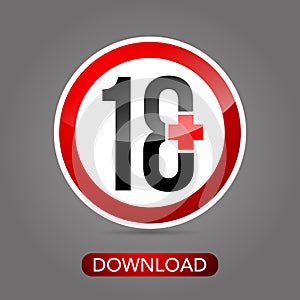 Age limit 18 plus round red and white sign. Round buttons with download button