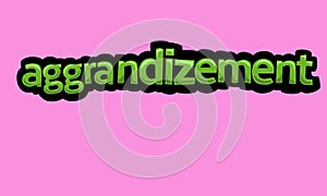 AGGRANDIZEMENT writing vector design on a pink background