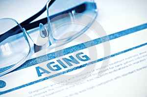 Aging - Printed Diagnosis. Medical Concept. 3D Illustration. photo