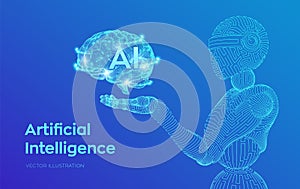 AI. Artificial intelligence. AI in the form of cyborg or bot. Wireframe robot. Digital brain. Brain in robotic hand. Machine