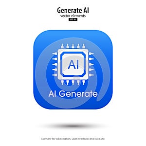 Ai generated icon. 3d button minimal style modern with Ai microchip icon. Tools for generate from the text. Large data processing