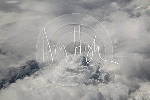 Aim High Motto Over The clouds