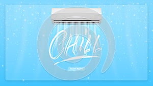Air conditioner concept illustration. Chill lettering text and realistick conditioner with cold air flows breeze. Air