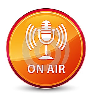 On air (mic icon) special glassy orange round button