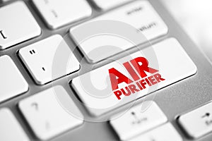 Air Purifier is a device which removes contaminants from the air in a room to improve indoor air quality, text concept button on