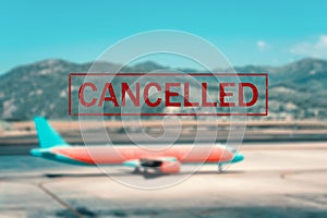 Airplane and flight cancellation. Canceled flights