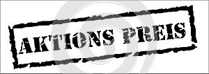 Aktion Preis in German - Action Price, Black Stamp Inscription on White Background. photo