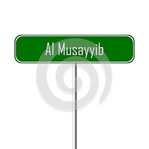 Al Musayyib Town sign - place-name sign