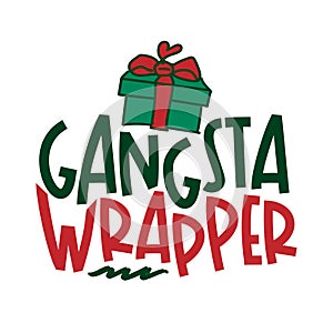 Grangsta Wrapper - Calligraphy phrase for Christmas. photo