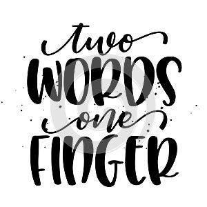 Two words, one finger - SASSY Calligraphy phrase