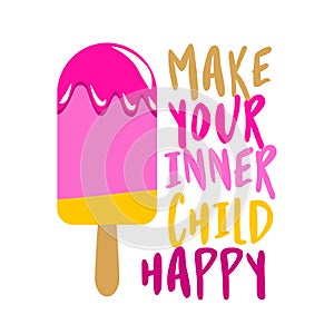 Make your inner child happy