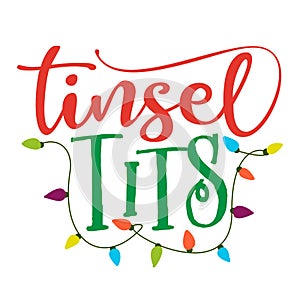 Tinsel Tits - Calligraphy phrase for Christmas. photo
