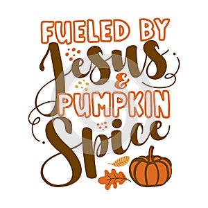 Fueled by Jesus and Pumpkin Spice photo