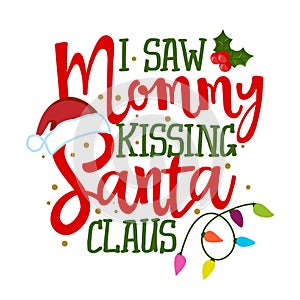 I saw Mommy kissing Santa Claus photo