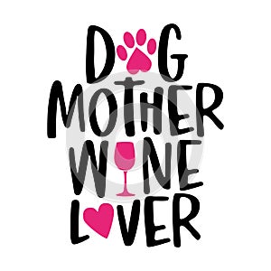 Dog mother, Wine lover photo