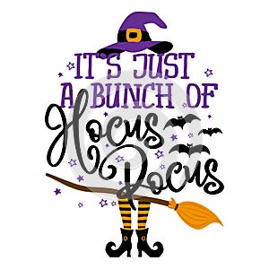 It is just a bunch of Hocus Pocus - Halloween quote on black background