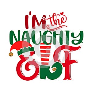 I am the naughty Elf - phrase for Christmas baby / kid clothes photo