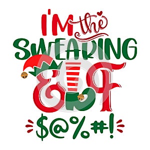 I am the Swearing Elf - phrase for Christmas clothes or ugly sweaters photo