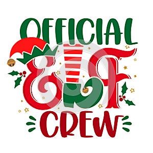 Official elf Crew - phrase for Christmas baby or kid clothes or ugly sweaters. photo