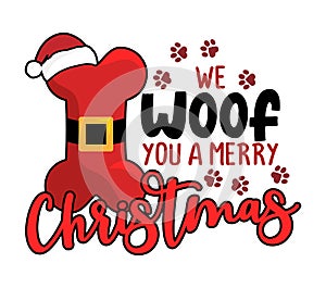 We woof you a merry Christmas - Calligraphy phrase for Christmas. photo