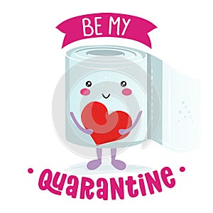 Be my Quarantine be my Valentine? pun - Toilett paper guote. photo