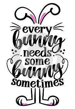 Every bunny needs some bunny sometimes everybody needs somebody sometimes photo