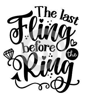 The last fling before the ring - Black hand lettered quote with diamond rings photo