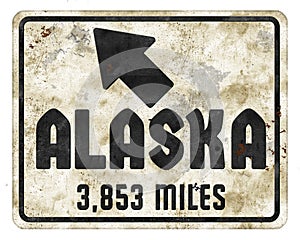 Alaska Sign Roadsign with miles fun north grunge photo
