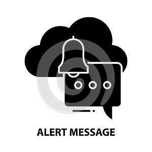 alert message icon, black vector sign with editable strokes, concept illustration