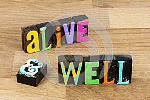 Alive well happy healthy lifestyle carefree freedom success leisure peace