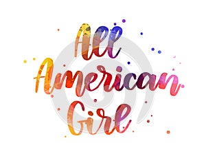 All American Girl - handwritten lettering calligraphy. USA holiday - Independence day(4th of July).