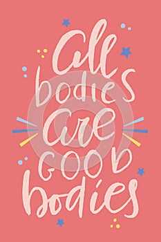 All bodies is good bodies hand drawn lettering.