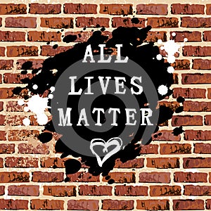 All lives matter text with heart as graffiti on brick wall